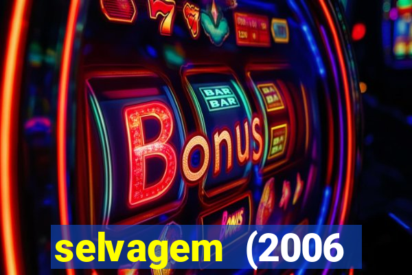 selvagem (2006 filme completo dublado